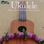 Ukulele - Most Requested Songs Ukulele