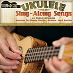 Ukulele Sing-Along Songs