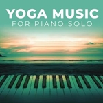 Yoga Music for Piano Solo