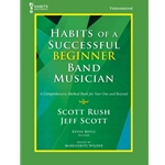 Habits of a Successful Beginner Band Musician - Trombone Trombone