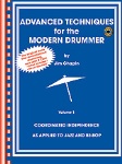 Advanced Techniques for the Modern Drummer Vol.1