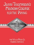 John Thompson's Modern Course for the Piano - The Fourth Grade Book Piano
