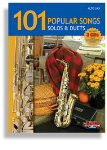 101 Popular Songs - Solos and Duets for Alto Saxophone